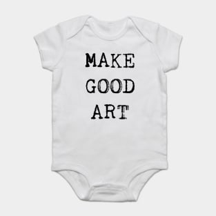 Make Good Art Baby Bodysuit